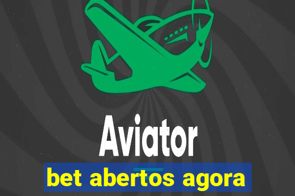 bet abertos agora